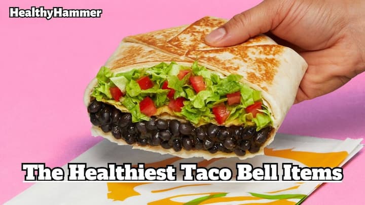 The Healthiest Taco Bell Items