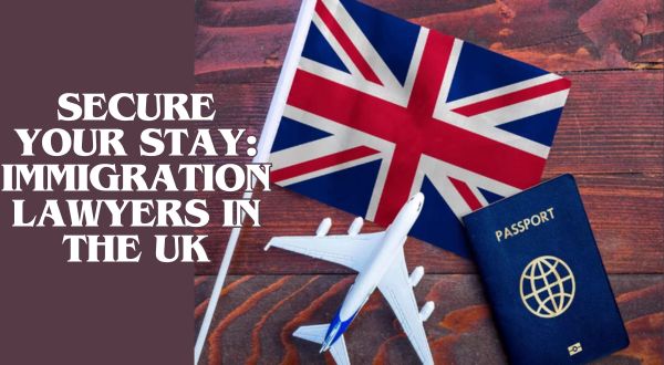 Secure Your Stay: Immigration Lawyers in the UK